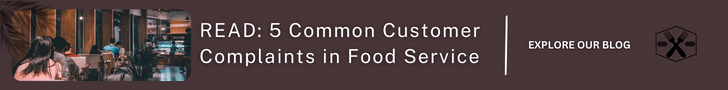 5 Common Customer Complaints in Food Service