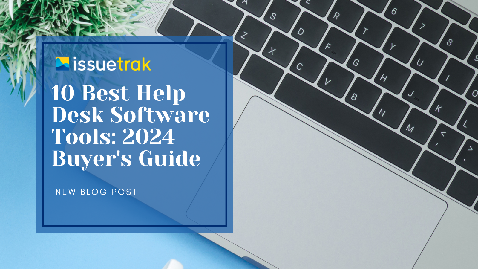 10 Best Help Desk Software Tools: 2024 Buyer's Guide