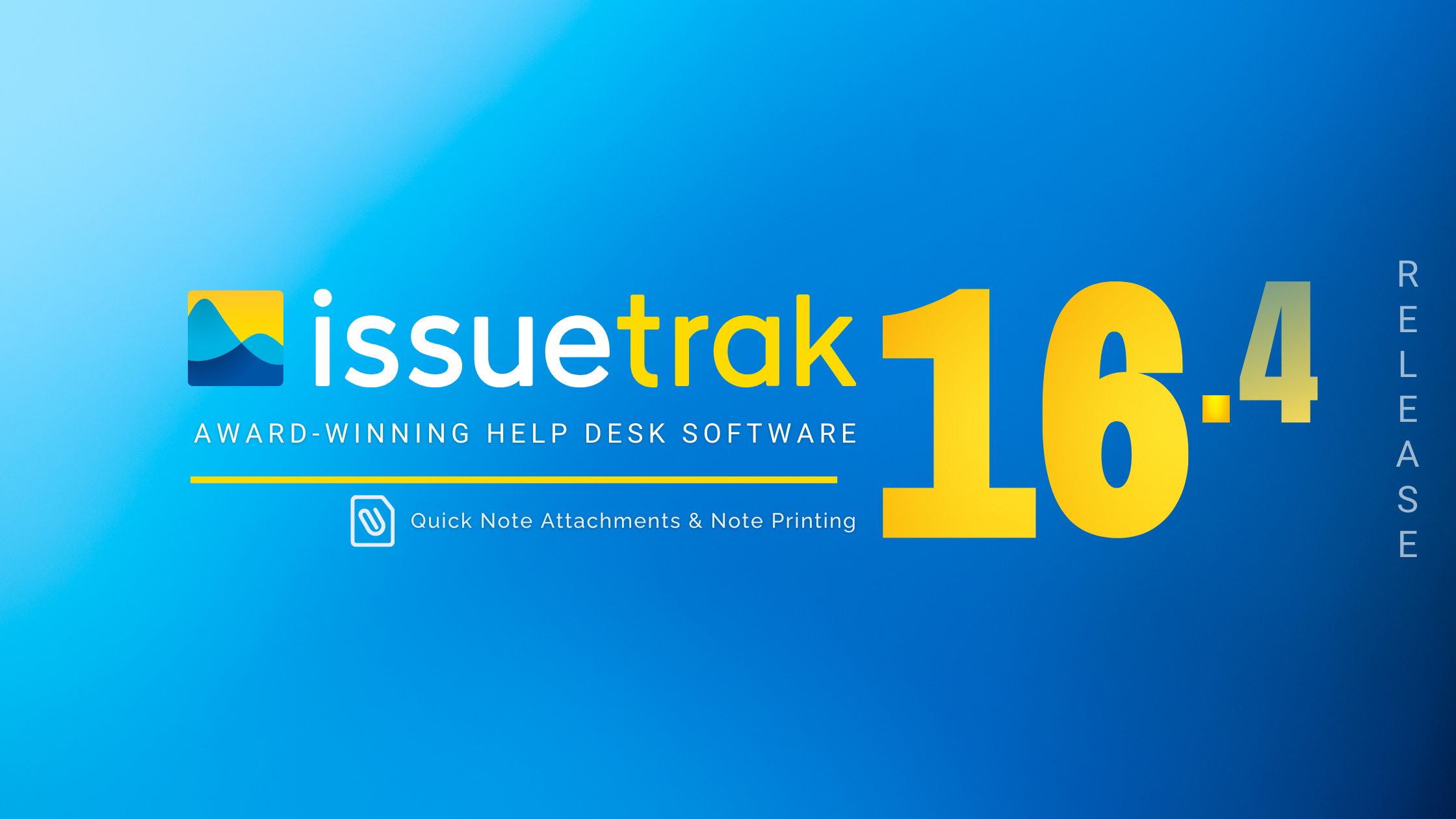 Issuetrak 16.4 Quick Notes Attachments and Note Printing