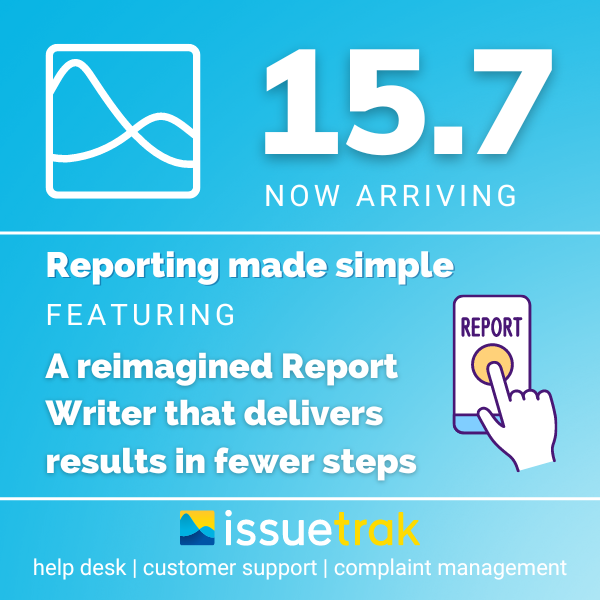Issuetrak 15.7 features a reformed Report Writer