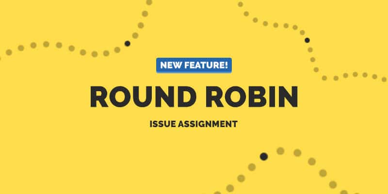 New Feature: Round Robin Issue Assignment