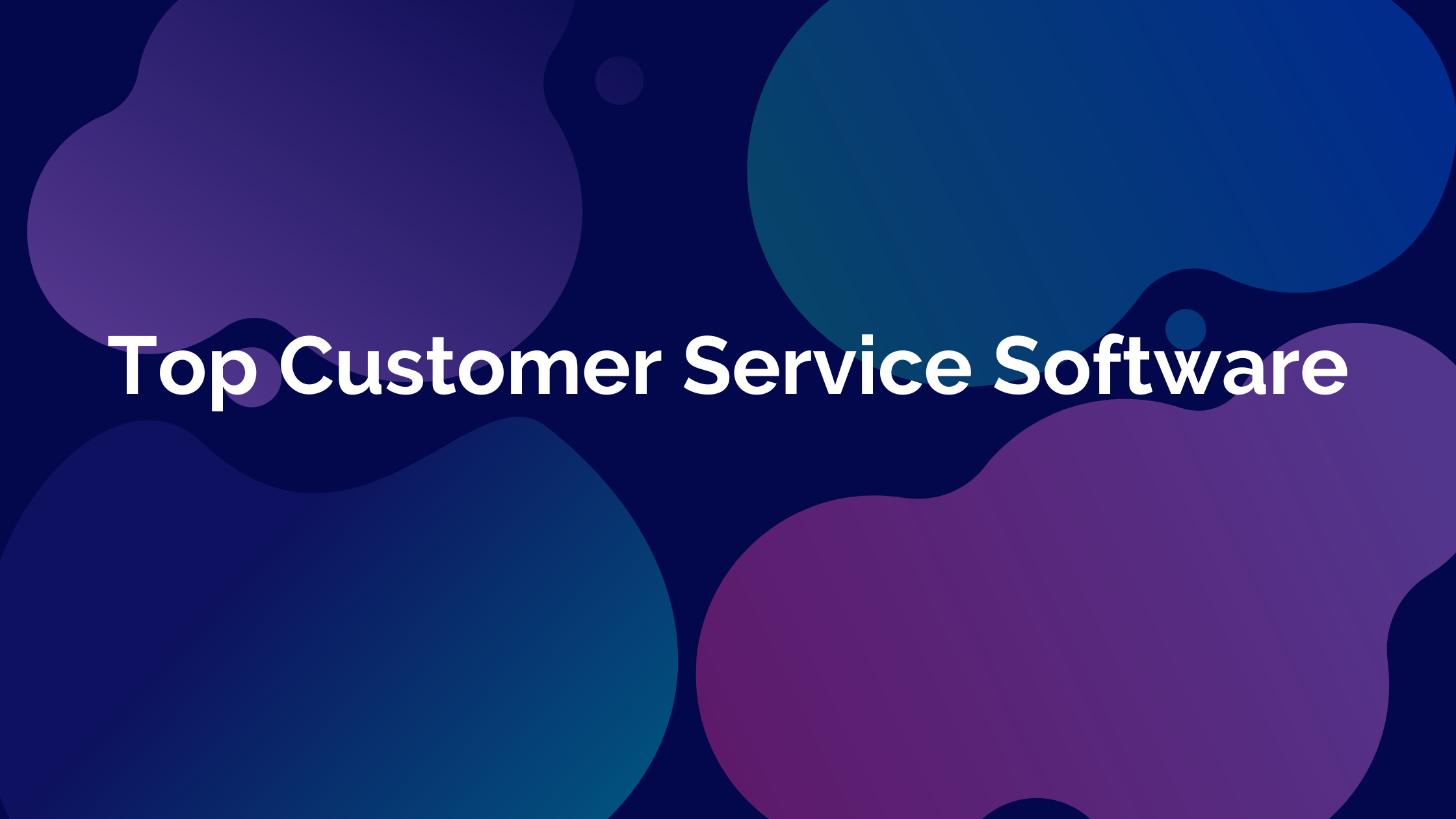 8 Best Customer Service Software (2025): Tools for Regulated Industries ...